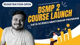 CampusX Data Science Mentorship Program 2.0 | Course Launch | Register Now!