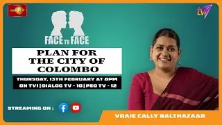 Plans For The City Of Colombo. Vraie Cally Balthazaar on Face To Face.