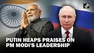 &ldquo;India making progress under PM Modi&rsquo;s leadership&rdquo; Russian President Putin praises PM Modi again