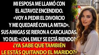📢 En altavoz: «Me divorcio y me quedo con la mitad». 🤣 Ellos se burlaron… 😏 Yo respondí