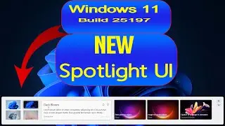 How to Enable the New Spotlight UI in Windows 11 25197