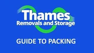 Guide to Packing Your Home - Thames Removals