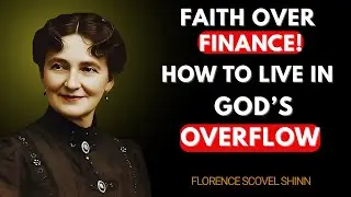 Stop Trusting the Economy &mdash; God Is Your Source | Florence Scovel Shinn