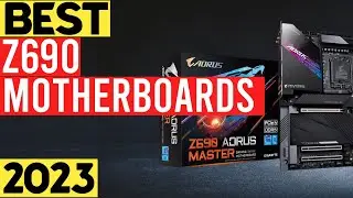 TOP 9 Best Z690 Motherboards In 2023