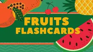 Fruit Flashcards and fun facts