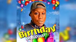 Birthday - DJ Spaqz