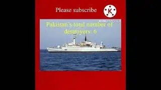 Pakistan&rsquo;s total number of destroyers