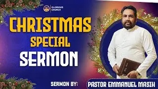 Christmas Special Sermon By Pastor Emmanuel Masih