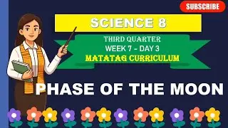 НАУКА 8: Вопрос 3, НЕДЕЛЯ 7, ДЕНЬ 3: ФАЗЫ ЛУНЫ ||Учебная программа MATATAG