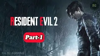 Resident Evil 2 Remake - Leon Story Gameplay Part 1| Raju Gaming Tamil