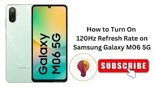 How to Turn On 120Hz Refresh Rate on Samsung Galaxy M06 5G