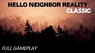 Hello Neighbor Reality Classic | FanGame Gameplay
