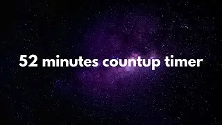 52 minutes countup timer with relaxing music for meditation and sleep