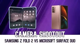 Camera Shootout! | Surface Duo vs Galaxy Z Fold 2 part 1