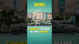 &ldquo;Serbia 2025 vs 2050 | The Rise of a Futuristic Balkans&rdquo;