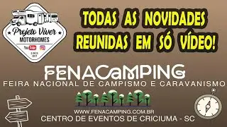 FENACAMPING 2024 - ASSISTA ATÉ O FINAL E VEJA TODAS AS NOVIDADES DO PROJETO VIVER MOTORHOMES