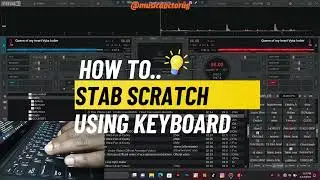 VIRTUAL DJ SERIES #2 || How to do STAB SCRATCH using Keyboard in Virtual DJ 7/8/2023 to 2025