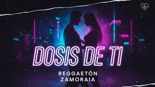 DOSIS DE TI 💊 - Reggaeton Mix 2026 (Video Lyric)
