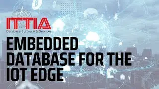 An Embedded Database for the IoT Edge | ITTIA