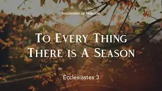 To Every Thing There Is A Season &mdash; Ecclesiastes 3 | Poetry Reading | Spoken Verse
