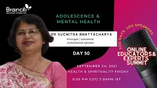 adolescence & mental health | Dr Suchitra Bhattacharya | Day 50 ETalks