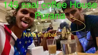 145 sal ke nam pe bik raha coffee house me sharbat||#singhamitvlogs#dailyvlogs #Coffee House ￼