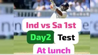 Ind vs Sa 1st test, day2|| Highlights day2 || Lunch time