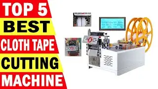 Top 5 Best Cloth Belt Cutting Machine Review in 2023