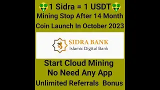 1Sidra Coin= 1 USDT🤑. Coin Launch In October 2023. 14 Month Mining Cycle. Unlimited Referral Reward