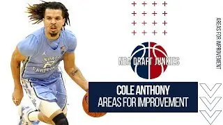 Cole Anthony | Areas for Improvement | NBA Draft Junkies 2020 Draft Prospects
