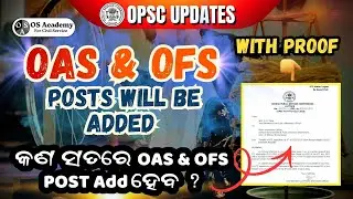 🔥OAS & OFS Posts will be added soon ? | OPSC Civil Service