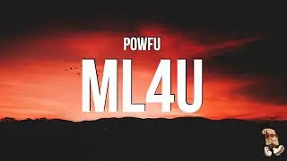 Powfu - ML4U (Lyrics) feat. Boyfifty, Pizzle & chill sebs