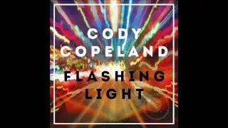 Cody Copeland - Flashing Light
