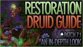 Restoration Druid, A Complete PVE Guide - Legion Patch 7.1 & 7.1.5