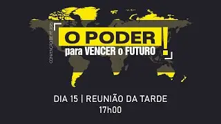 Conven&ccedil;&atilde;o de F&eacute; 2025 | Reuni&atilde;o da Tarde | 15Ago