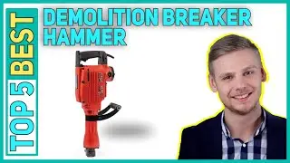 Top 5 Best Demolition Breaker Hammer 2021