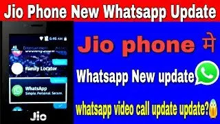 Jio phone new whatsapp update, Jio phone new update today Jio phone new video call update