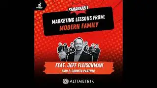 Modern Family: B2B Marketing Lessons from the Emmy Award-Winning Show with CMO of Altimetrik, Jef...