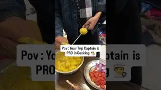 POV : Your Trip Captain is pro in cooking 👨&zwj;🍳 #trending #travelfood #foodlover