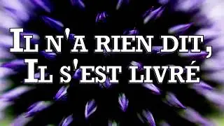 Il n'a rien dit,  il s'est livré