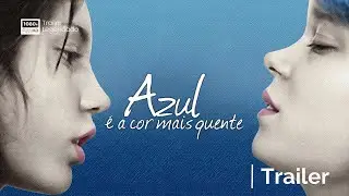 Azul &Eacute; A Cor Mais Quente | Trailer | Legendado (Brasil) (FHD)