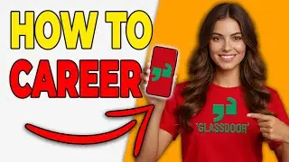 How To Use Glassdoor For Career Planning [Beginner Guide]