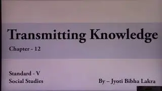 Class 5 Social Studies Chapter 12 Transmitting Knowledge By Jyoti Bibha Lakra