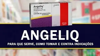 ANGELIQ: Como Tomar, Para que serve, Contra Indica&ccedil;&otilde;es e Riscos