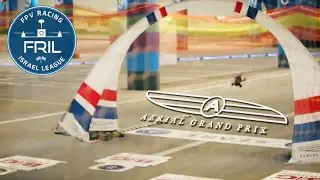 FRIL(AerialGP) - Big Fashion Ashdod FPV Racing Event - Highlights