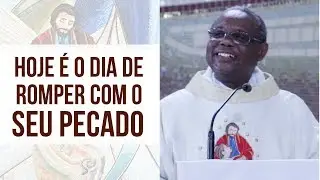 Hoje é o dia de romper com o seu pecado - Padre José Augusto (07/01/19)