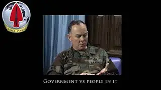 COL Rowe interview, part 11: Government vs People In It
