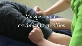 Masaje para niños en crecimiento