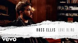 Ross Ellis - Love Blind (Audio)