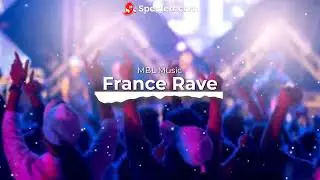 MBL Music - France Rave
